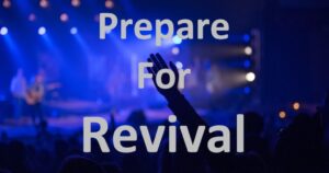 PREPARE FOR REVIVAL PART 4