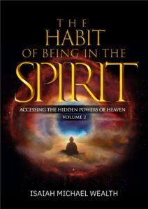 THE HABIT OF BEING IN THE SPIRIT